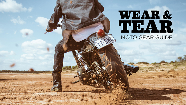 Wear & Tear – Moto Gear Guide