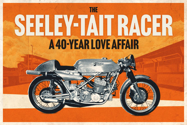 THE SEELEY-TAIT RACER. A 40-Year Love Affair